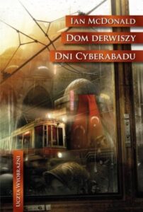 Dom derwiszy. Dni Cyberabadu – okładka