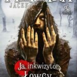 Ja, inkwizytor. Łowcy dusz