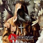 Ja, inkwizytor. Miecz aniołów