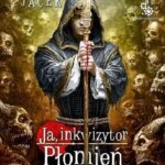 Ja, inkwizytor. Płomień i krzyż t. I