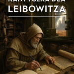 Kantyczka dla Leibowitza