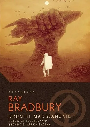 Kroniki marsjańskie. Człowiek ilustrowany. Złociste jabłka słońca