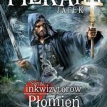 Świat inkwizytorów. Płomień i krzyż t. III