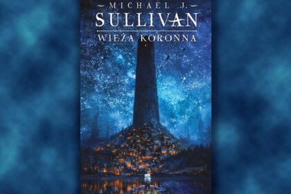 Wieża Koronna – wznowienie pierwszego tomu Kronik Riyrii w maju