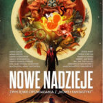 Nowe nadzieje. Zwycięskie opowiadania z „Nowej Fantastyki”