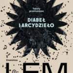 Diabeł i arcydzieło. Teksty przełomowe
