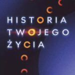 Historia twojego życia