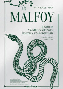 Malfoy. Historia najmroczniejszej rodziny czarodziejów