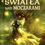 Światła nad moczarami