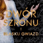 Dwór szronu i blasku gwiazd
