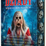 Dziady. Wśród duchów przodków