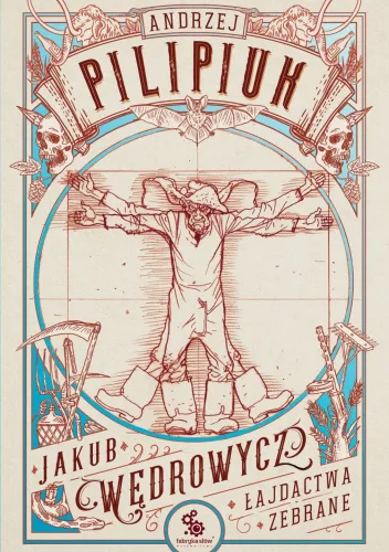 Jakub Wędrowycz. Łajdactwa zebrane