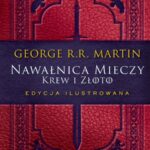 Nawałnica mieczy. Krew i złoto (wersja ilustrowana)