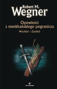 Opowieści z meekhańskiego pogranicza. Wschód-Zachód – okładka