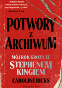 Potwory z archiwum. Mój rok grozy ze Stephenem Kingiem – okładka