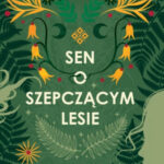 Sen o Szepczącym Lesie